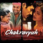 Chakravyuh - Salim-Sulaiman Song Download